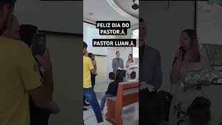 130 FELIZ DIA DO PASTOR🙏 PASTOR LUAN🙏 [upl. by Steven637]