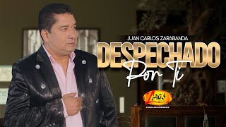 Despechado por ti  Juan Carlos Zarabanda Mix Audios Oficiales [upl. by Sivle]