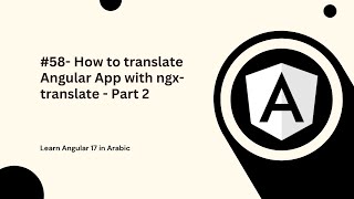 Learn Angular 17 in Arabic  58 How to translate Angular App with ngx translate  Part 2 [upl. by Eanrahs868]