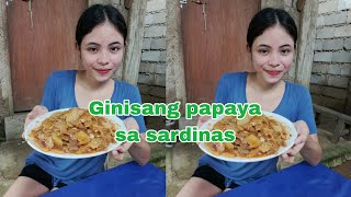 Ginisang papaya sa sardinasMga ka Masbate vog [upl. by Bogusz]