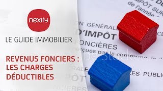 Les charges déductibles des revenus fonciers  Le guide immobilier Nexity [upl. by Pergrim]