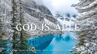 God is Able Gods Promises of Hope  Piano Instrumental Music With Scriptures ❄ Winter Scene [upl. by Nodyl]