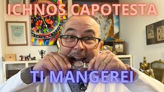 ICHNOS CAPOTESTA E COSI BELLO CHE ME LO MANGEREI [upl. by Eno]