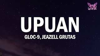 Gloc 9  Upuan Lyrics ft Jeazell Grutas [upl. by Wernda]