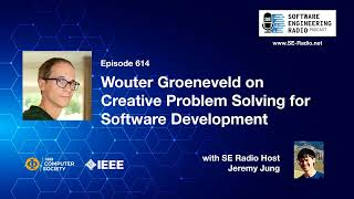 SE Radio 614 Wouter Groeneveld on Creative Problem Solving for Software Development [upl. by Allez]