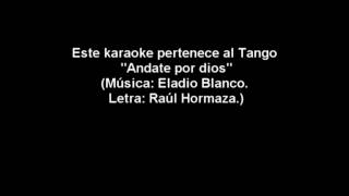 TANGO KARAOKE quotAndate por diosquot [upl. by Renell]