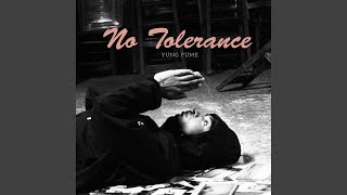 NO TOLERANCE [upl. by Etheline]