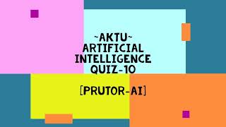 AKTU  PRUTOR AI QUIZ10 Answers  100 Correct Answers [upl. by Corena]