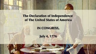 The Declaration of Independence of The United States of America July 4th 1776 [upl. by Gnilrets796]