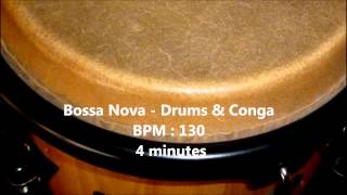 Bossa Nova  Drums amp Conga Rhythm Free Samples  BPM 130  4 minutes [upl. by Mcevoy]