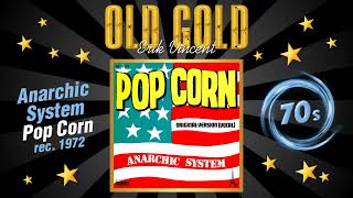 ANARCHIC SYSTEM  POPCORN HQ [upl. by Johnette]