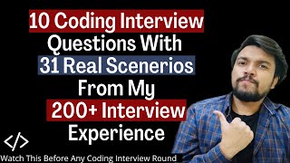 10 Coding Questions Asked In Interviews 31 RealTime Scenarios From My 200 Interview Experience [upl. by Hedy121]