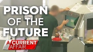 Exclusive look inside the jail of the future  A Current Affair Australia 2018 [upl. by Ona]