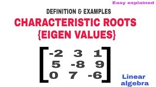 CHARACTERISTIC ROOTS  EIGEN VALUES 🔥 [upl. by Gadmon]