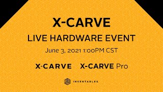 XCarve Upgrades amp XCarve Pro Update Live Event [upl. by Odraude]