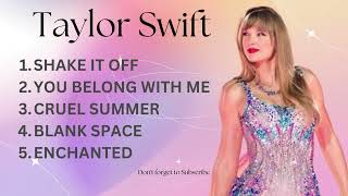 Taylor Swift Best Songs Playlist 2024 [upl. by Erual]