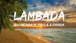 Boomdabash Paola amp Chiara  Lambada TestoLyrics Zero AssolutoBoomdabash Annalisa [upl. by Wyatan]