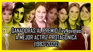 Premios TvyNovelas quotMejor Actriz Protagonicaquot Todas las ganadoras desde 1983  2020 [upl. by Leahcir891]