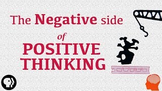 The Negative Side of Positive Thinking [upl. by Neelahtak]