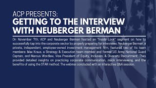 ACP Presents Getting to the Interview with Neuberger Berman [upl. by Kooima]