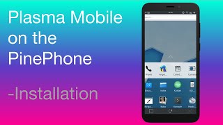 How to install Plasma Mobile on PinePhone Easy way [upl. by Meng273]