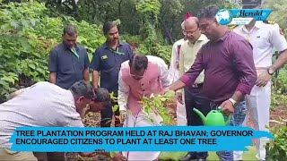 Tree plantation program held at Raj Bhavan Governor encouraged citizens to plant at least one tree [upl. by Nahbois]