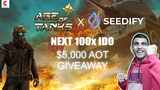 Age Of Tanks  Next 100x IDO on seedify  5000 AOT giveaway [upl. by Lellih877]