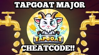 😜NEW CHEATCODE⚠️ TAPGOAT MAJOR UPDATE 📢 HERE WE GO 🚀 [upl. by Ellenwad176]