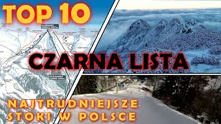 CZARNA LISTA TOP 10 NAJTRUDNIEJSZYCH STOKÓW W POLSCE SKITRIPS [upl. by Nahsrad413]