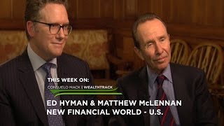 New Financial World US with Ed Hyman amp Matt McLennan [upl. by Aseuqram10]