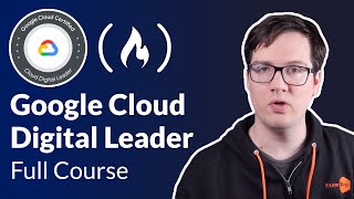 Google Cloud Digital Leader Certification Course  Pass the Exam [upl. by Aihsinyt]