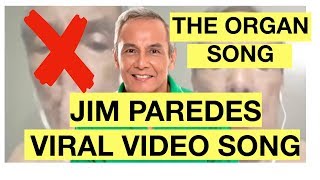 JIM PAREDES VIRAL VIDEO SONG  ORGAN SONG [upl. by Setsero]