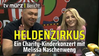 tv mürz  HELDENZIRKUS  Ein CharityKinderkonzert mit Melissa Naschenweng [upl. by Ojaras]