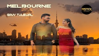 Melbourne official Video Gavy Tulewal  Jatinder Sekhon  Pistol Records  New Song Punjabi 2024 [upl. by Samy753]