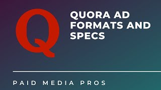 Quora Ad Formats and Specs [upl. by Geneva]