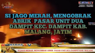 SI JAGO MERAH MENGOBRAK ABRIK PASAR UNIT DUA DAMPIT KEC DAMPIT KAB MALANG JATIM [upl. by Lorain]