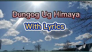 Dungog Ug Himaya with Lyrics [upl. by Cobby]