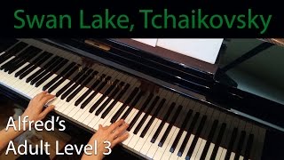 Swan Lake Tchaikovsky Intermediate Piano Solo Alfreds Adult Level 3 [upl. by Cung]