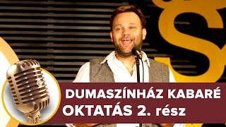 Oktatás 2 rész  Dumaszínház Kabaré [upl. by Joerg789]