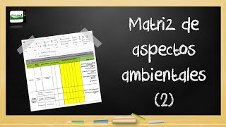 Cómo hacer la matriz de aspectos ambientales [upl. by Hussein]