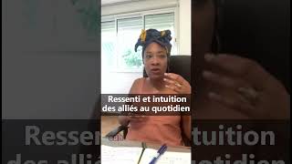 Ressenti et intuition des alliés au quotidien [upl. by Notxap987]