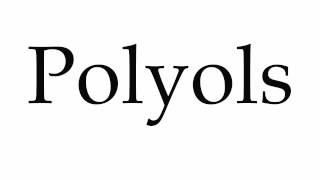 How to Pronounce Polyols [upl. by Kennedy]