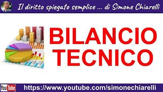 Il quotbilancio tecnicoquot spiegato semplice  di Simone Chiarelli 14102023 [upl. by Tavis442]