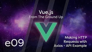 Vuejs Tutorial From Scratch  e09  Making HTTP Requests with Axios API Example [upl. by Deloria717]