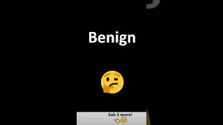 How to Pronounce Benign [upl. by Zeuqirdor670]