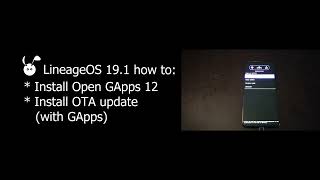 Install google apps Open GApps 12 on LineageOS 191 and install OTA preserving GApps AB device [upl. by Iran]