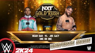 WWE 2K24 Universe nxtgoldrush  Noam Dar VS Joe Gacy [upl. by Stokes]