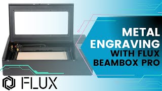 FLUX  Metal Engraving Beambox Pro [upl. by Garges]