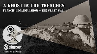 A Ghost in the Trenches – Francis Pegahmagabow – Sabaton History 018 Official [upl. by Emrich]