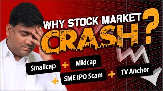 Why Stock Market Crash  Small cap  Midcap  SME IPO Scam  Tv Anchor [upl. by Boote151]